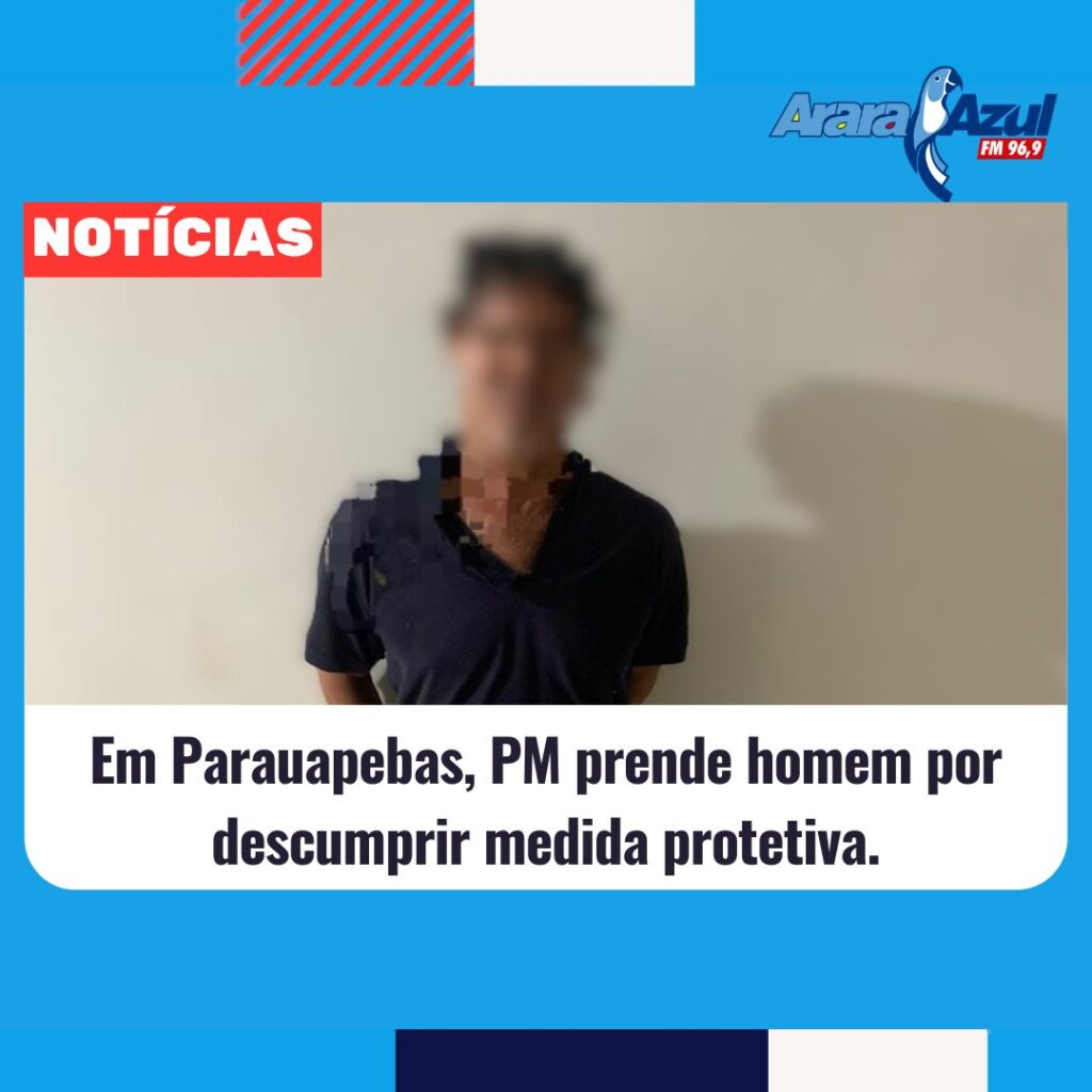 Em Parauapebas, PM prende homem por descumprir medida protetiva.