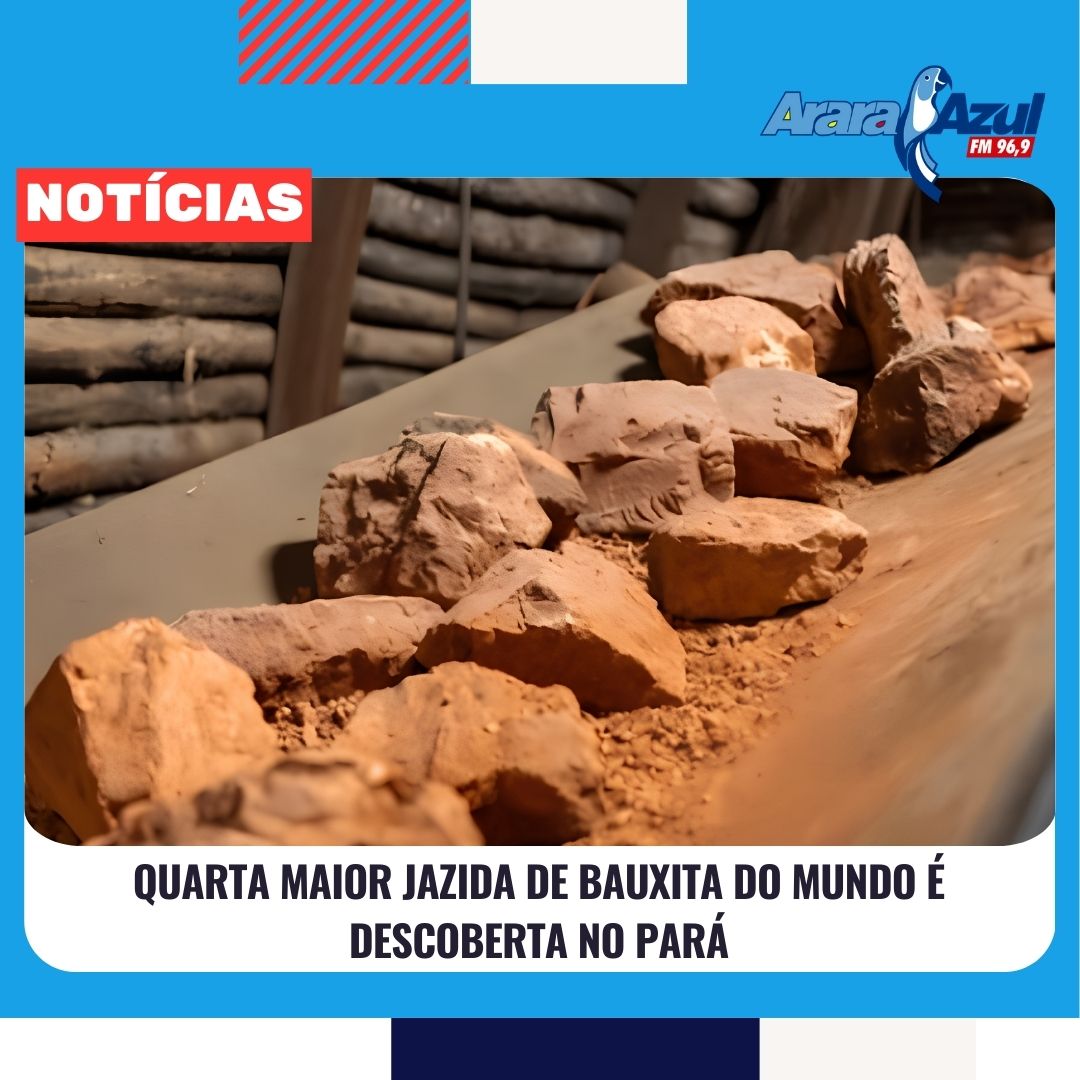 Quarta maior jazida de bauxita do mundo é descoberta no Pará - Rádio ...